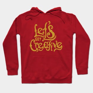 Let's Get Creative Hoodie